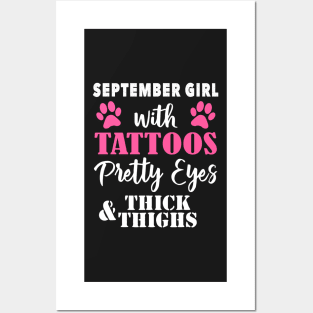 September girl with tattoos pretty eyes thick & thighs Posters and Art